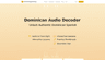 Dominican Audio Decoder